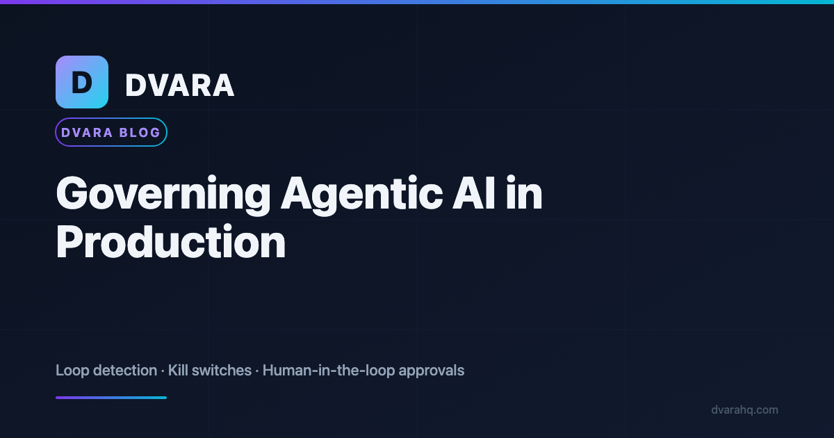 Governing Agentic AI in Production: Loop Detection, Kill Switches, and Human-in-the-Loop Approvals