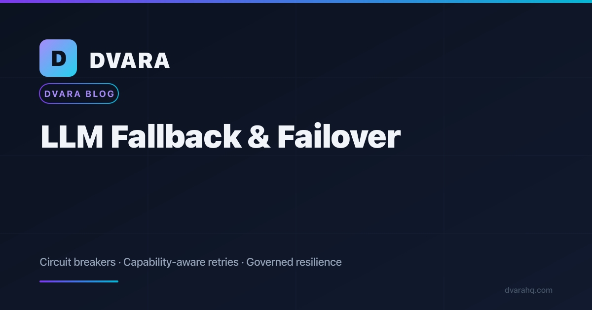 LLM Fallback and Failover: Governed Resilience When a Provider Isn't