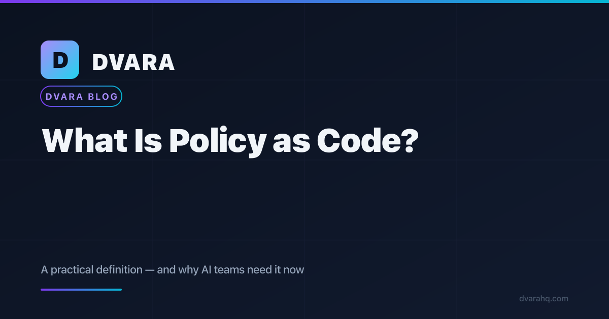 What Is Policy as Code? A Practical Definition (and Why It Matters for AI)